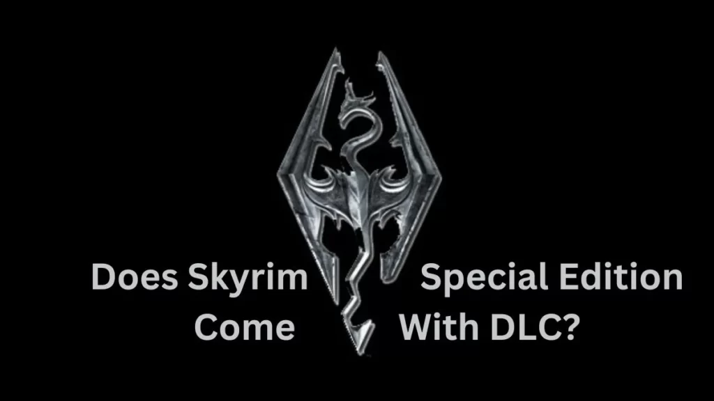 Skyrim Special Edition Come With DLC