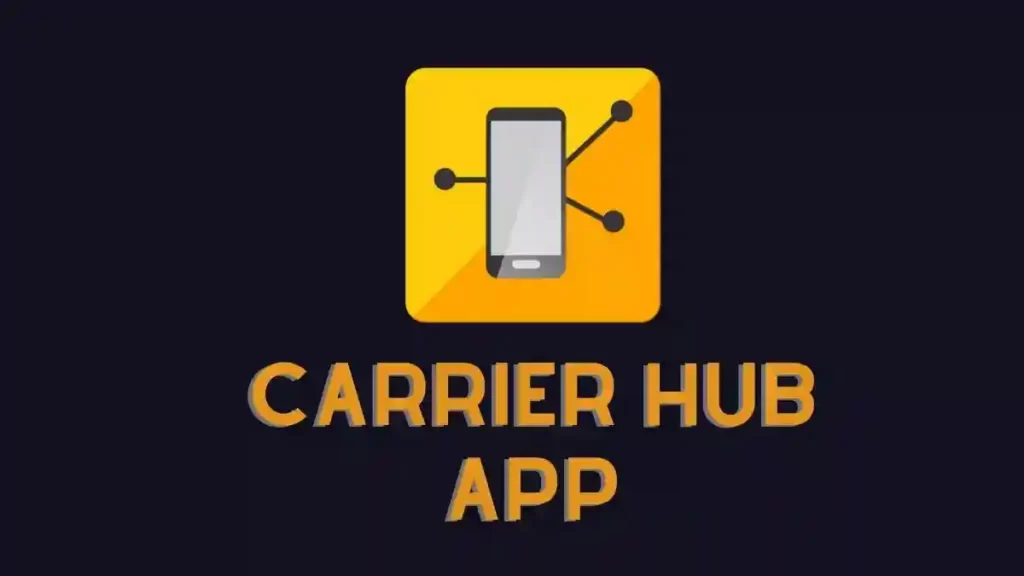What is Carrier Hub App?