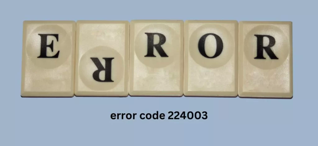 error code 224003