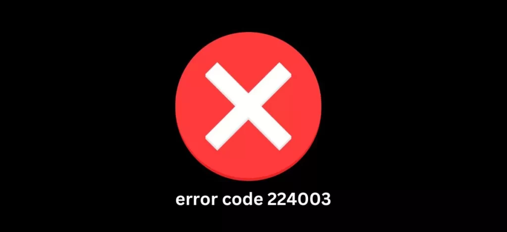 error code 224003